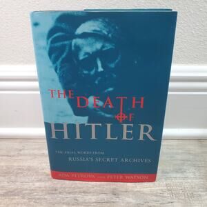 The Death of Hitler: The Final Words from Russia's Secret Archives HBDJ 1995